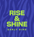 5:00AM EARLY BIRD